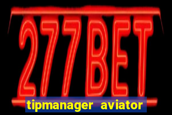 tipmanager aviator aposta 1